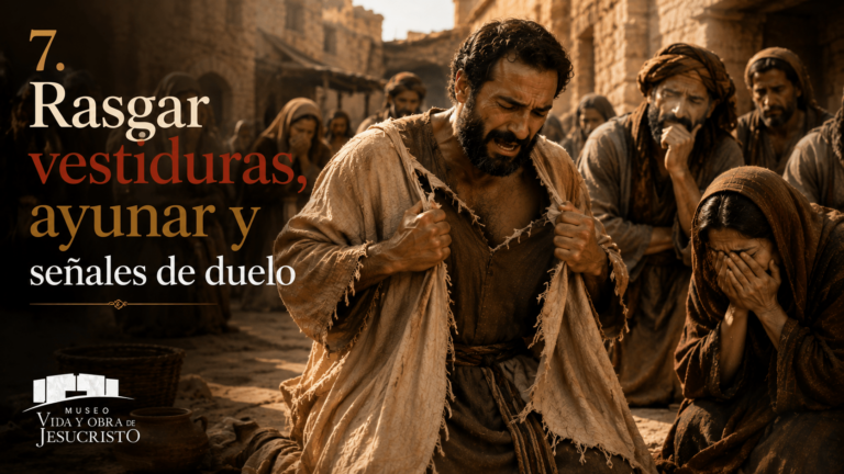 El duelo y el rasgar las vestiduras en tiempos de Cristo